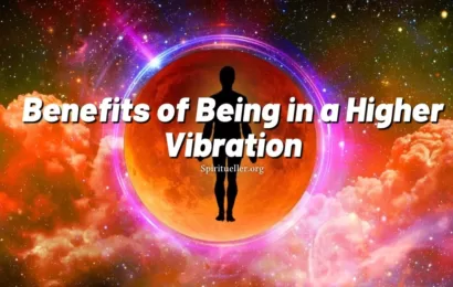 Benefits of Being at a Higher Vibration