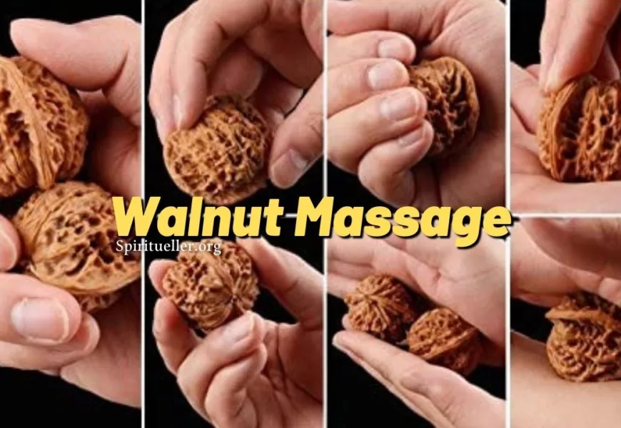 The Centennial Wisdom of Eastern Medicine! Walnut Massage